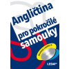Angličtina pro pokročilé samouky + 2CD - 2. vydání - Ludmila Kollmannová Angličtina pro pokročilé samouky + 2CD - 2. vydání - Ludmila Kollmannová