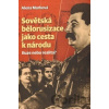 Sovětská bělorusizace jako cesta k národu - Alena Marková Sovětská bělorusizace jako cesta k národu - Alena Marková