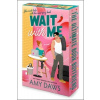 Wait With Me Wait With Me