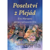 Poselství z Plejád - Eva Marquez Poselství z Plejád - Eva Marquez