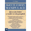 Skryté formy manipulace - V. P. Šejnov Skryté formy manipulace - V. P. Šejnov
