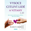 Vysoce citliví lidé a vz… (Elaine N. Aron) Vysoce citliví lidé a vz… (Elaine N. Aron)