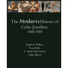 The Modern History of Celtic Jewellery: 1840-1980 (Stephen Walker,Aidan Breen,Tara Kelly)(Brožovaná) The Modern History of Celtic Jewellery: 1840-1980 (Stephen Walker,Aidan Breen,Tara Kelly)(Brožovaná)