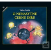 O nenasytné černé díře (Václav Pavlík) O nenasytné černé díře (Václav Pavlík)