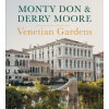 Venetian Gardens - Monty Don, Derry Moore Venetian Gardens - Monty Don, Derry Moore