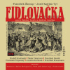 Fidlovačka aneb Žádný hněv a žádná rvačka Fidlovačka aneb Žádný hněv a žádná rvačka