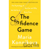 The Confidence Game - Maria Konnikova The Confidence Game - Maria Konnikova