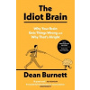 The Idiot Brain The Idiot Brain