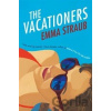 The Vacationers - Emma Straub The Vacationers - Emma Straub