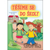 Těšíme se do školy - Petr Šulc, Vendula Hegerová Těšíme se do školy - Petr Šulc, Vendula Hegerová