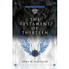 The Testament of Thirteen (Brožovaná) The Testament of Thirteen (Brožovaná)