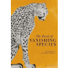 The Book of Vanishing Species The Book of Vanishing Species