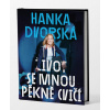 Hanka Dvorská – Život se mnou pěkně cvičí - Hana Dvorská, Ondřej Horák Hanka Dvorská – Život se mnou pěkně cvičí - Hana Dvorská, Ondřej Horák