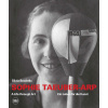 Sophie Taeuber-Arp: A Life Through Art (Taeuber-Arp Sophie)