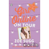 Girl Online On Tour - Zoe Sugg Girl Online On Tour - Zoe Sugg