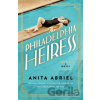 The Philadelphia Heiress - Anita Abriel The Philadelphia Heiress - Anita Abriel