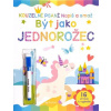 Napiš a smaž Být jako jednorožec Napiš a smaž Být jako jednorožec
