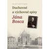 Duchovné a výchovné spisy Ján Bosca - Aldo Girauldo Duchovné a výchovné spisy Ján Bosca - Aldo Girauldo