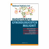 Radioterapie gynekologických malignit (Radovan Vojtíšek a kolektív) Radioterapie gynekologických malignit (Radovan Vojtíšek a kolektív)