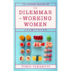 The Dilemmas of Working Women The Dilemmas of Working Women