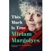 This Much is True - Margolyes Miriam This Much is True - Margolyes Miriam