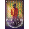Intergalactic Exterminators, Inc - Ash Bishop Intergalactic Exterminators, Inc - Ash Bishop