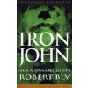 Iron John: Men and Masculinity - Robert Bly Iron John: Men and Masculinity - Robert Bly