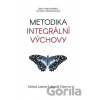 Metodika integrální výchovy - Uri Laitman Metodika integrální výchovy - Uri Laitman