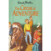 Circus of Adventure (BLYTON ENID)(Brožovaná) Circus of Adventure (BLYTON ENID)(Brožovaná)