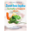 Život bez lepku - kuchařka pro pevné zdraví (Annalise G. Roberts, Claudia Pillow - vyd. Anag) Život bez lepku - kuchařka pro pevné zdraví (Annalise G. Roberts, Claudia Pillow - vyd. Anag)