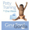 Potty Training in One Week - Gina Ford Potty Training in One Week - Gina Ford