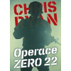 Operace Zero 22 - Chris Ryan Operace Zero 22 - Chris Ryan