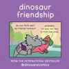 Dinosaur Friendship Dinosaur Friendship