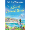 A Secret Cornish Wish - Ali Mcnamara A Secret Cornish Wish - Ali Mcnamara
