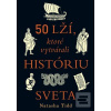 50 lží, ktoré vytvárali… (Natasha Tidd) 50 lží, ktoré vytvárali… (Natasha Tidd)