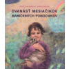 Dvanásť mesiačikov, mamičkiných pomocníkov - Beáta Vargová Kuracinová Dvanásť mesiačikov, mamičkiných pomocníkov - Beáta Vargová Kuracinová