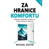 Za hranice komfortu - Michael Easter Za hranice komfortu - Michael Easter