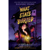 What Stays Buried - Suzanne Young What Stays Buried - Suzanne Young