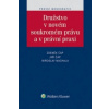 Družstvo v novém soukromém právu a v právní praxi Družstvo v novém soukromém právu a v právní praxi