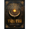 Tristan: Zrozeni ze stínu - Jiří Dittrich Tristan: Zrozeni ze stínu - Jiří Dittrich