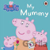 Peppa Pig: My Mummy - Ladybird Books Peppa Pig: My Mummy - Ladybird Books