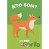 Kto som? V lese - INFOA Kto som? V lese - INFOA