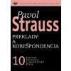 Preklady a korešpondencia - Pavol Strauss Preklady a korešpondencia - Pavol Strauss