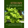 Stromy v léčitelství - Jiří Trefný Stromy v léčitelství - Jiří Trefný