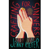 Crafting for Sinners - Jenny Kiefer Crafting for Sinners - Jenny Kiefer