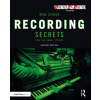 Recording Secrets for the Small Studio Recording Secrets for the Small Studio