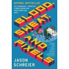 Blood, Sweat, and Pixels Blood, Sweat, and Pixels
