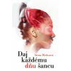 Daj každému dňu šancu - Anna Metisová Daj každému dňu šancu - Anna Metisová