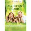 Osvietený rodič - Susan Stiffelman Osvietený rodič - Susan Stiffelman