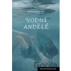 Vodní andělé - Mons Kallentoft Vodní andělé - Mons Kallentoft